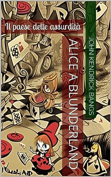 Alice a Blunderland: Il paese delle assurdità